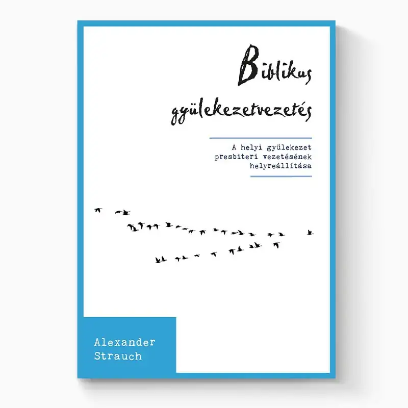 Biblikus gyülekezetvezetés 2. kiadás