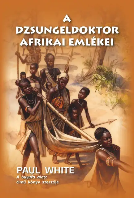 A dzsungeldoktor afrikai emlékei